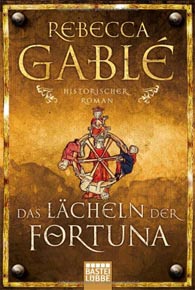 Rezension: Das Lächeln der Fortuna von Rebecca Gablé