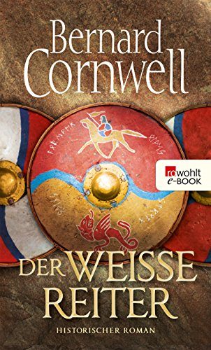 Rezension: Der weiße Reiter von Bernard Cornwell