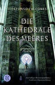 Die Kathedrale des Meeres von Ildefonso Falcones