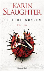 Rezension: Bittere Wunden von Karin Slaughter