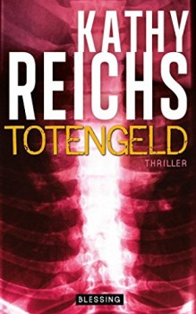 Buchvorstellung: Totengeld von Kathy Reichs