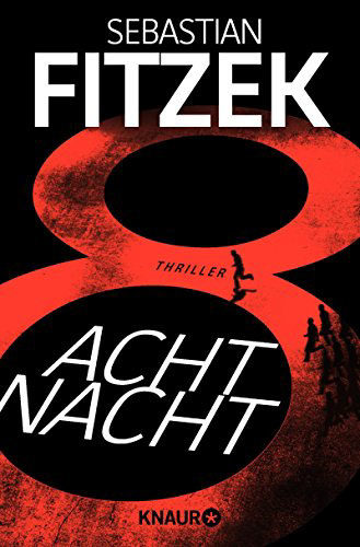 Rezension zu dem Roman „AchtNacht“ von Sebastian Fitzek