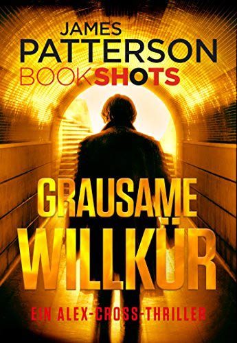 Rezension: Grausame Willkür von James Patterson