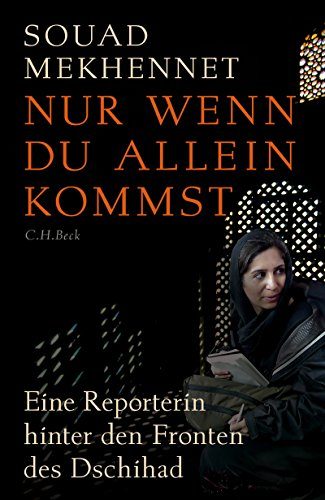 Rezension: Nur wenn du allein kommst von Souad Mekhennet