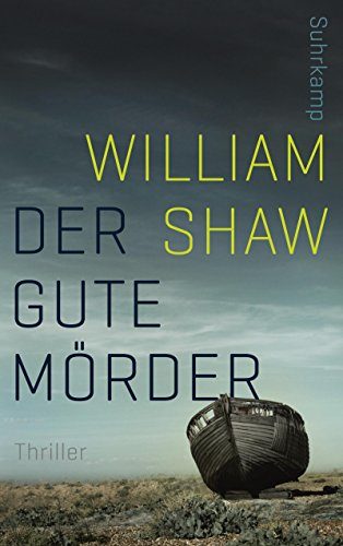 Rezension: Der gute Mörder von William Shaw