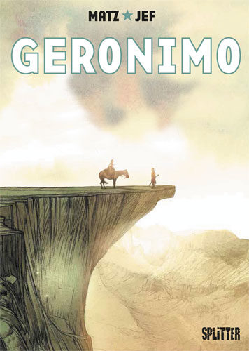 Rezension: Die Graphic Novel „Geronimo“ von Matz und Jef