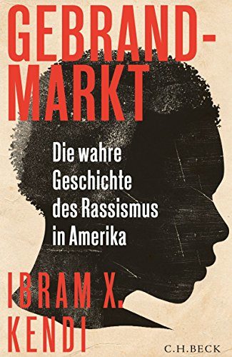 Rezension: Gebrandmarkt von Ibram X. Kendi