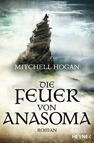 Rezension: Die Feuer von Anasoma von Mitchell Hogan