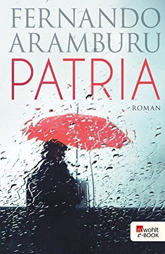 Rezension zu dem Roman „Patria“ von Fernando Aramburu