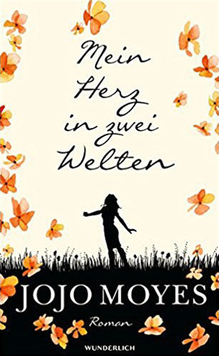 Rezension: Jojo Moyes – Mein Herz in zwei Welten – Lou 3