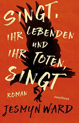 Rezension: Singt, ihr Lebenden und ihr Toten, singt von Jesmyn Ward