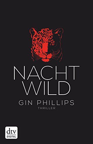 Rezension zu dem Roman Nachtwild von Gin Phillips