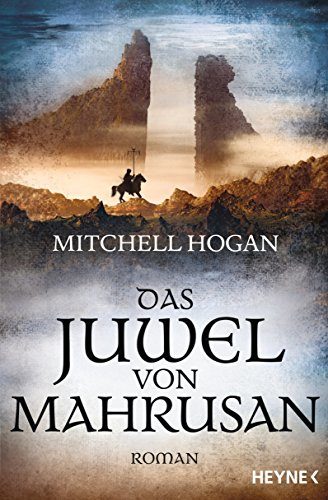 Rezension zu dem Roman „Das Juwel von Mahrusan“ von Mitchell Hogan