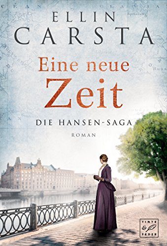 Rezension zum Roman „Eine neue Zeit – Hansen-Saga 2“ von Ellin Carsta