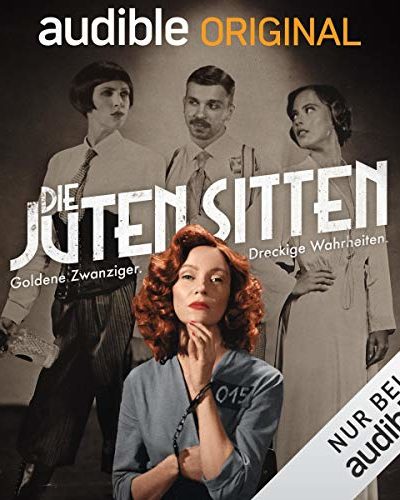 Die juten Sitten – Audible Original Hörspiel