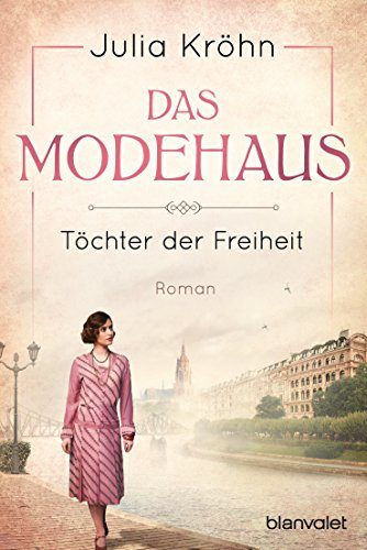 Rezension zu „Das Modehaus – Töchter der Freiheit“ von Julia Kröhn