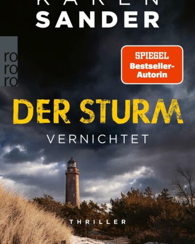 Rezension zu dem Thriller „Der Sturm: Vernichtet“ von Karen Sander