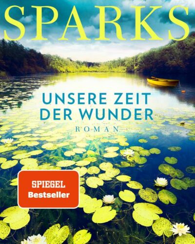 Rezension zu dem Roman „Unsere Zeit der Wunder“ von Nicholas Sparks