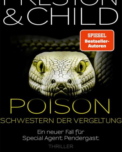 Rezension zu dem Thriller „Poison“ von Douglas Preston & Lincoln Child