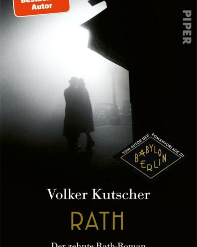 Rezension zu dem Kriminalroman „Rath“ von Volker Kutscher