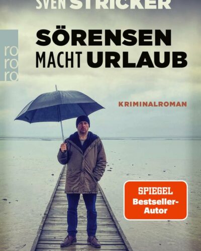 Rezension zu dem Buch „Sörensen macht Urlaub“ von Sven Stricker