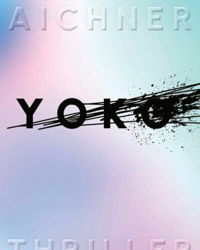 Rezension zu dem Thriller „Yoko“ von Bernhard Aichner