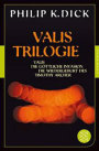 Valis-Trilogie von Philip K. Dick